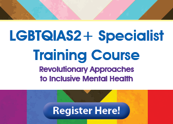 LGBTQIAS2+ Specialist Training Course: Revolutionary Approaches to Inclusive Mental Health
