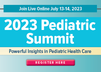 2023 Pediatric Summit: Powerful Insights in Pediatric Health Care