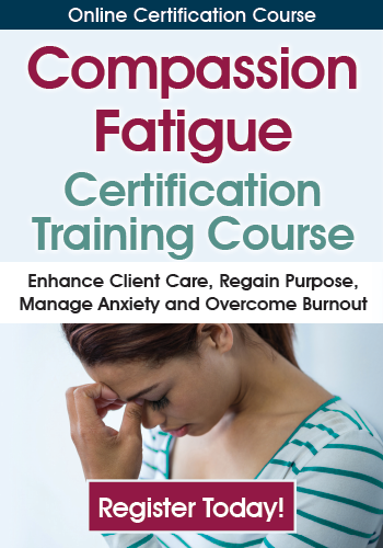 Compassion Fatigue Certification Online Training