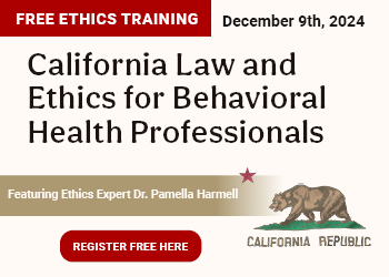 California Law and Ethics for Behavioral Health Professionals