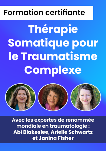 Formation à la certification en thérapie somatique pour les traumatismes complexes