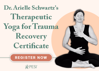 Dr. Arielle Schwartz’ Therapeutic Yoga for Trauma Recovery Certificate