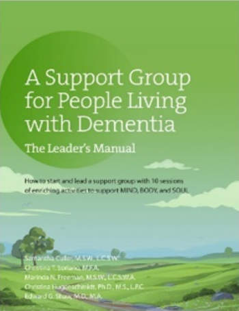 A Support Group for People Living with Dementia: The Leaders Manual