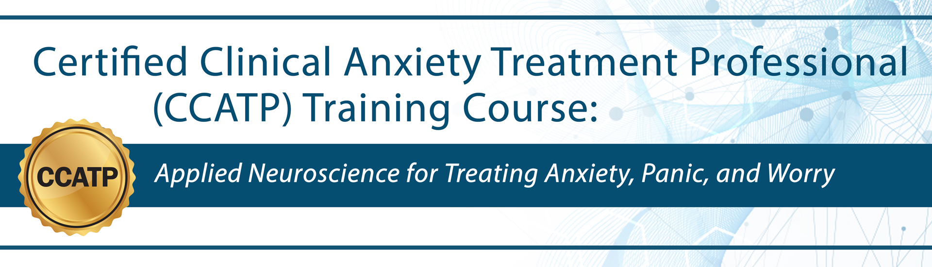 Certified Clinical Anxiety Treatment Professional (CCATP) Training Course