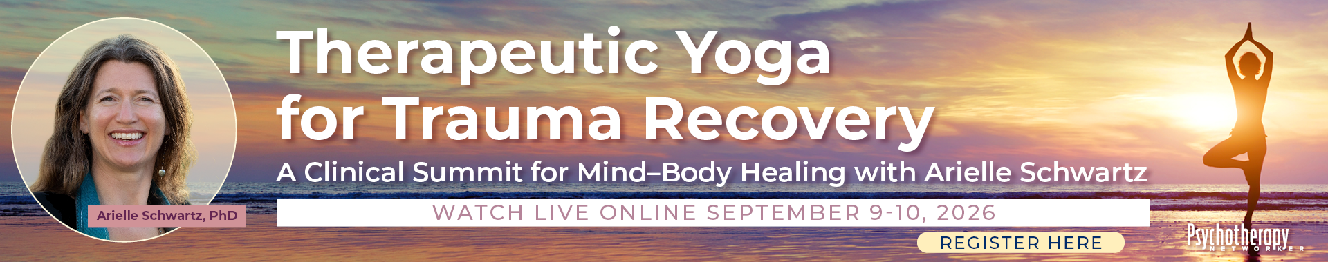 Therapeutic Yoga for Trauma Recovery: A Clinical Summit for Mind–Body Healing with Arielle Schwartz