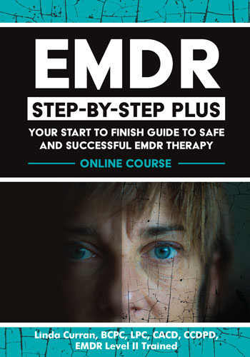 EMDR Step by Step PLUS: Your start to finish guide to safe and successful EMDR therapy