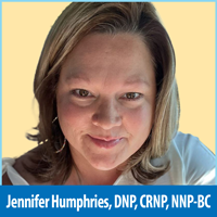 Jennifer Humphries, DNP, CRNP, NNP-BC