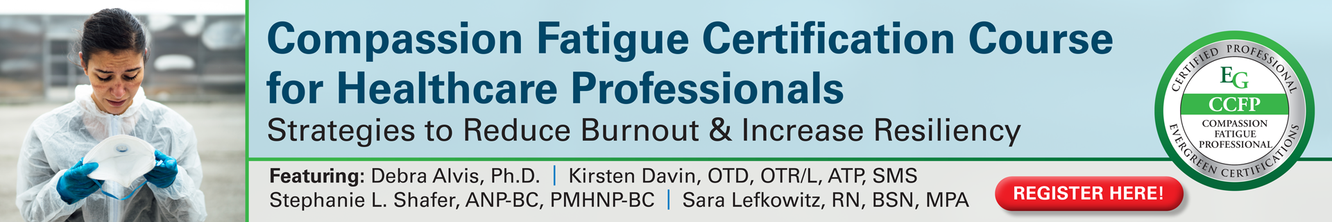 Compassion Fatigue Certification Course for Healthcare Professionals: Strategies to Reduce Burnout & Increase Resiliency