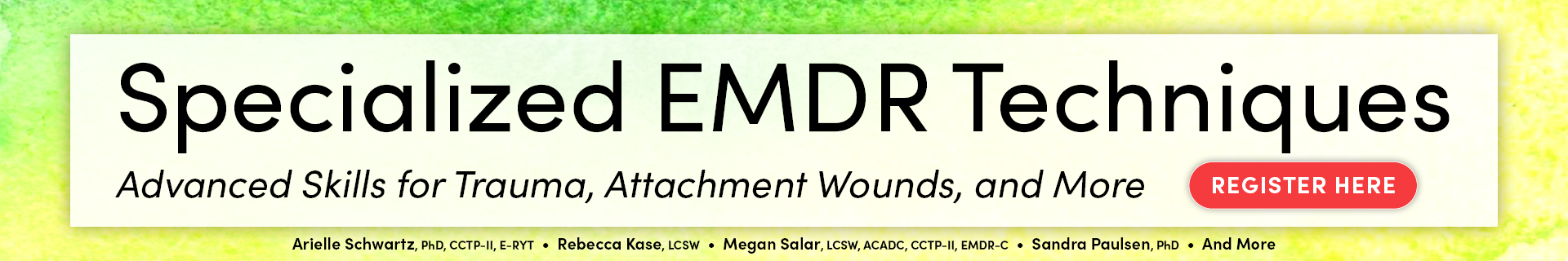 Specialized EMDR Techniques: Advanced Skills for Trauma, Attachment Wounds, and More