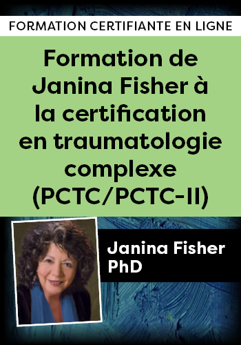 Formation à la certification en traumatologie complexe niveaux 1 et 2 (CCTP/CCTP-II) avec Janina Fisher
