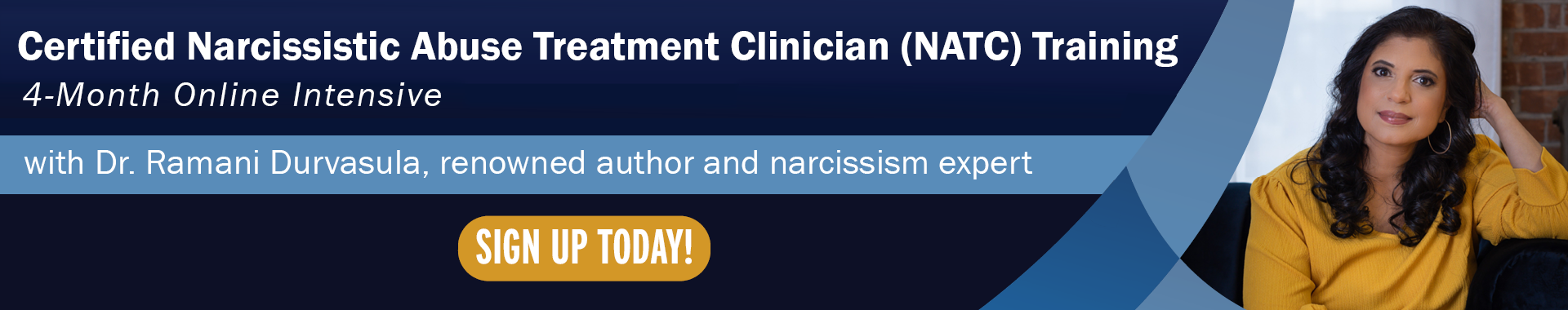 Formation de Clinicien Certifié en Traitement des Abus Narcissiques (NATC) : Une formation intensive en ligne de 4 mois avec le Dr. Ramani Durvasula