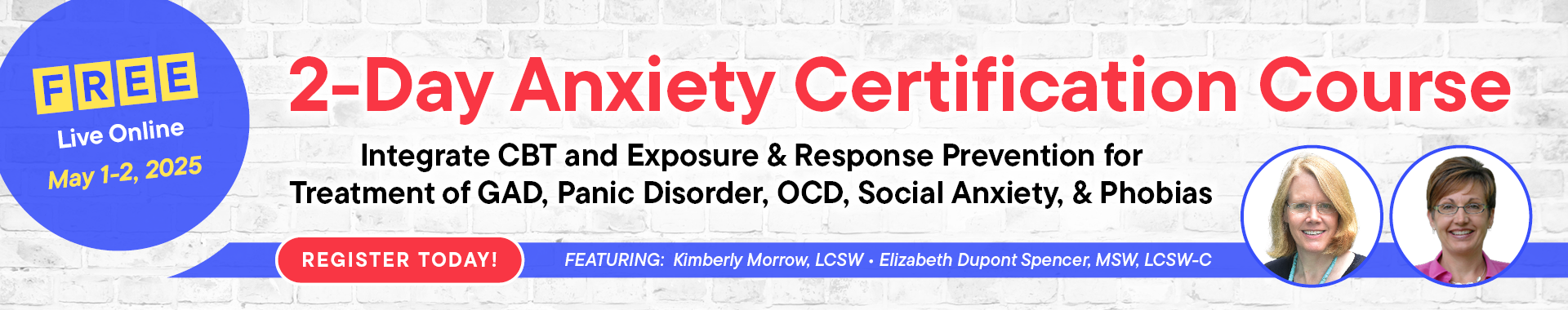 2-Day Anxiety Certification Course: Integrate CBT and Exposure & Response Prevention for Treatment of GAD, Panic Disorder, OCD, Social Anxiety, & Phobias