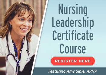 Nursing Leadership Certificate Course: Develop the Leader Within You