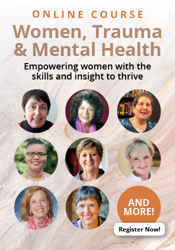Women, Trauma and Mental Health: Empowering Women with the Skills and Insight to Thrive