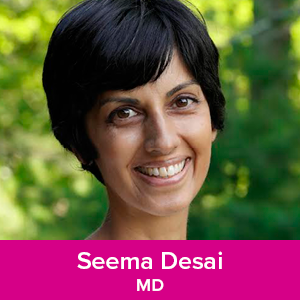 Seema Desai, MD 
