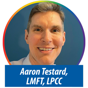 Aaron Testard, LMFT, LPCC
