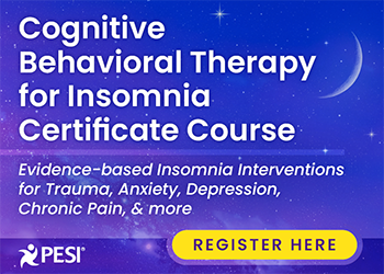 Cognitive Behavioral Therapy for Insomnia (CBT-I) Certificate Course