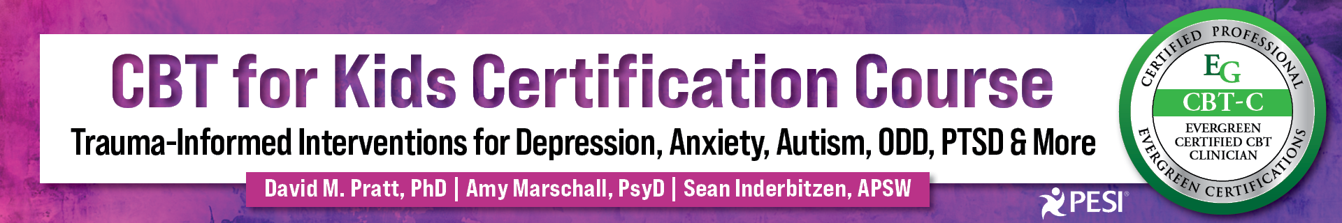 CBT for Kids Certification Course: Trauma-Informed Interventions for Depression, Anxiety, Autism, ODD, PTSD & More