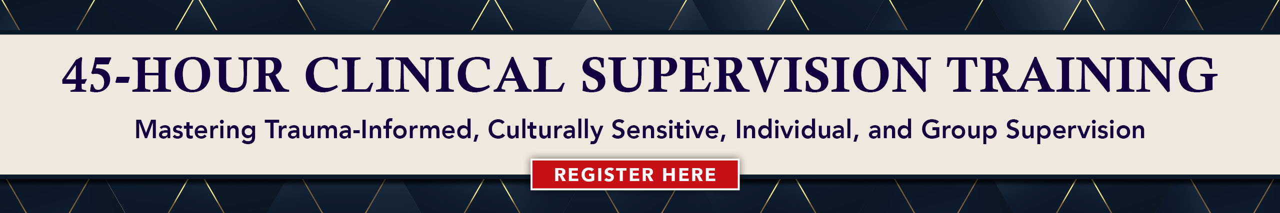 45-Hour Clinical Supervision Training