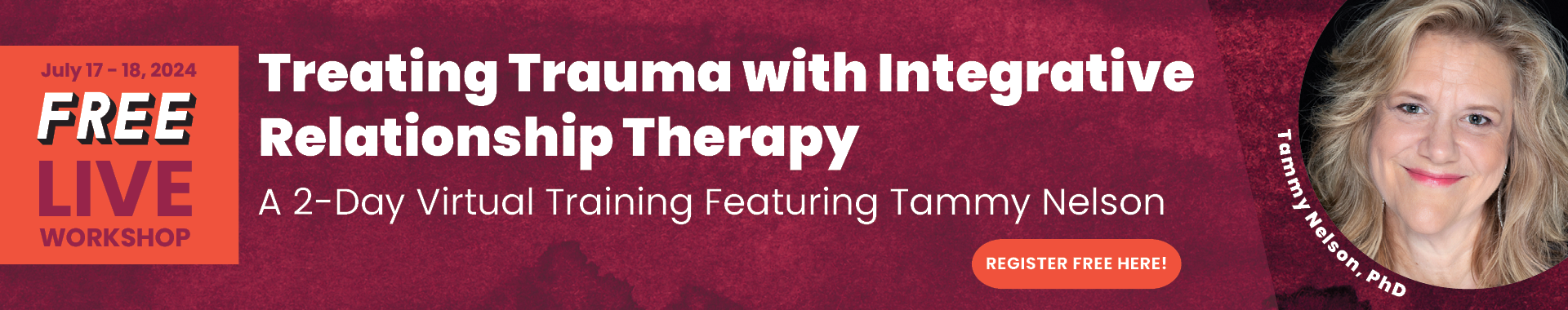 Treating Trauma with Integrative Relationship Therapy: A 2-Day Virtual Training Featuring Tammy Nelson