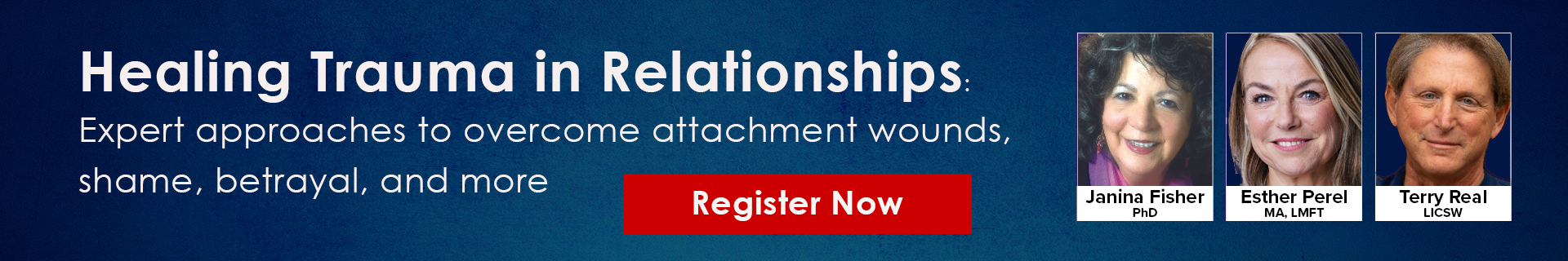 Healing Trauma in Relationships with Esther Perel, Janina Fisher, and Terry Real