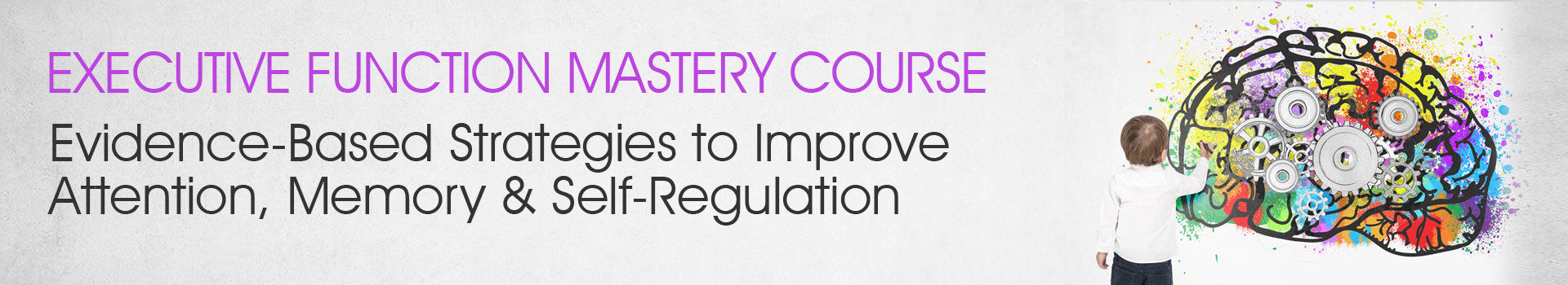 Executive Function Mastery Course