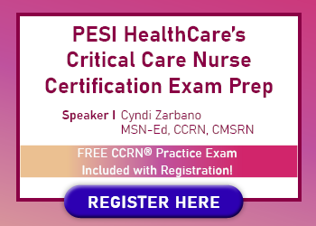 PESI HealthCare's Critical Care Nurse Certification Exam Prep: Your Guide to Passing the CCRN® Exam