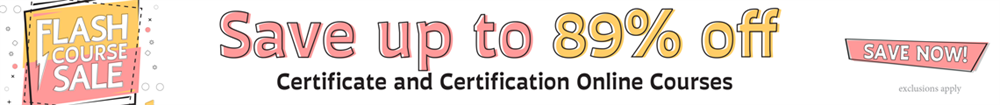 Flash Sale - up to 89% off certificate and certification courses