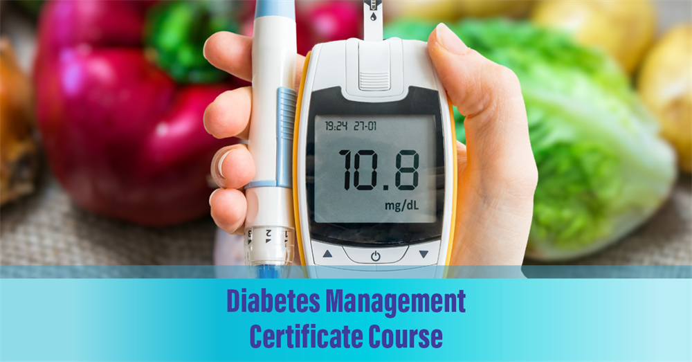 Diabetes Management Certificate Course A Comprehensive Approach to