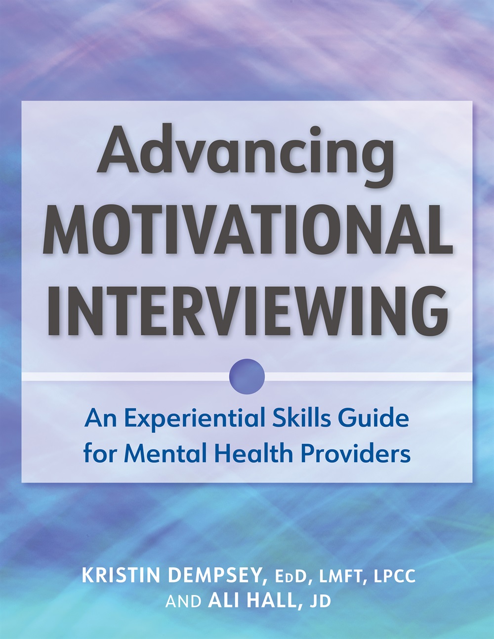 Advancing Motivational Interviewing