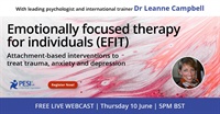 Emotionally focused therapy for individuals (EFIT): Attachment-based interventions to treat trauma, anxiety and depression 2