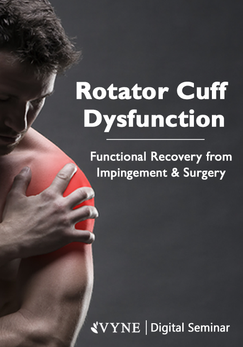 Rotator Cuff Dysfunction: Functional Recovery from Impingement & Surgery