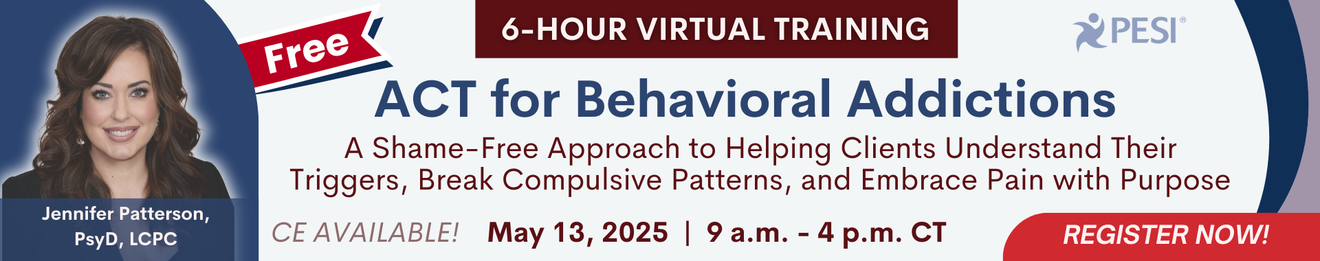 FREE LIVE EVENT! | ACT for Behavioral Addictions: A Shame-Free Approach for Helping Clients Understand Their Triggers, Break Compulsive Patterns, and Embrace Pain with Purpose