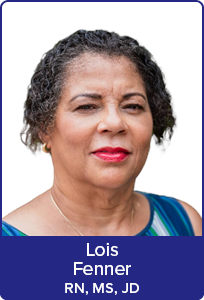 Lois Fenner, RN, MS, JD, Attorney at Law