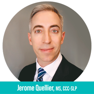 Jerome Quellier MS, CCC-SLP
