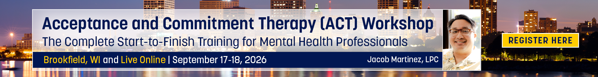 ACT Workshop – Jacob Martinez, LPC | Brookfield, WI & Live Online | September 17–18, 2026