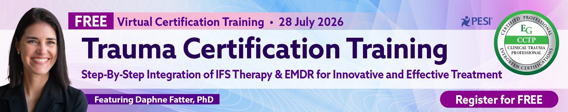 Trauma Certification Training: Step-By-Step Integration of IFS & EMDR for Innovative and Effective Treatment 