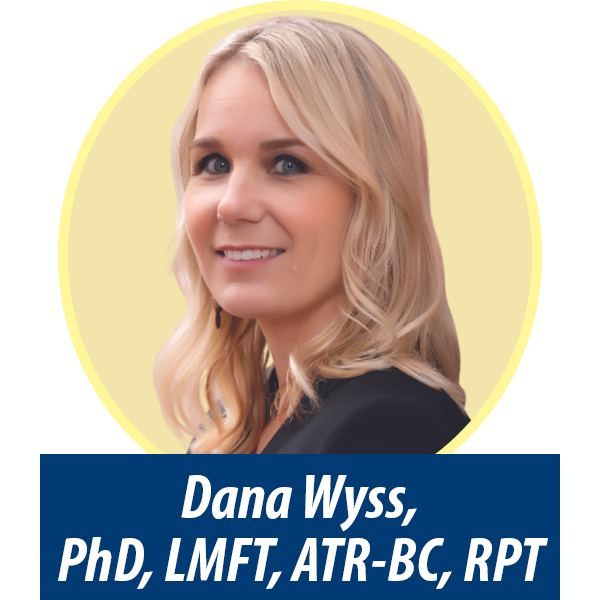Dana Wyss, PhD, LMFT, ATR-BC, RPT