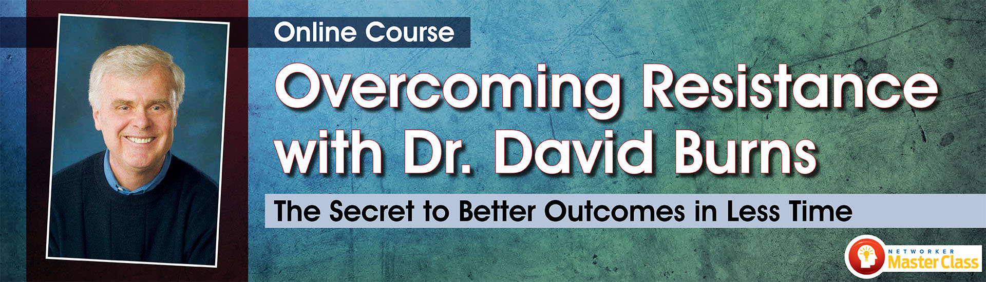 Online Course: Overcoming Resistance with Dr. David Burns