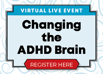 Changing the ADHD Brain: Moving Beyond Medication