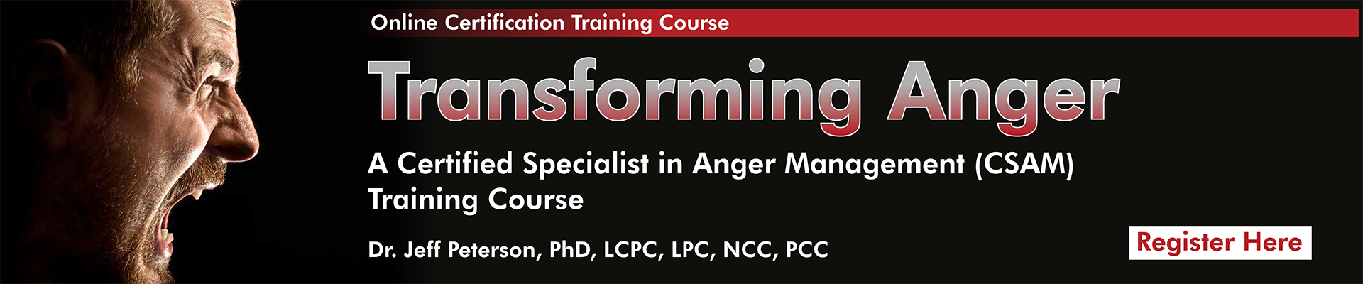 Transforming Anger: A Certified Specialist in Anger Management (CSAM) Training Course