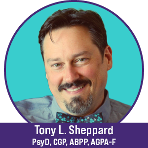 Tony L. Sheppard, PsyD, CGP, ABPP, AGPA-F