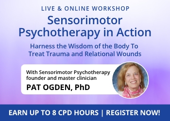 Sensorimotor Psychotherapy in Action: harness the wisdom of the body to treat trauma and relational wounds