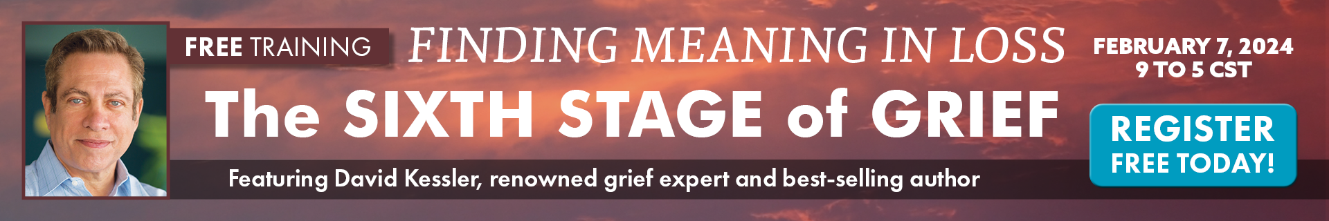 Finding Meaning in Loss: The Sixth Stage of Grief