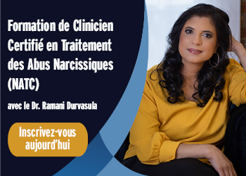 Formation de clinicien certifié en traitement des abus narcissiques (NATC) avec le Dr. Ramani Durvasula