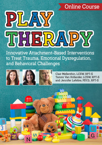 Play Therapy: Innovative Attachment-Based Interventions