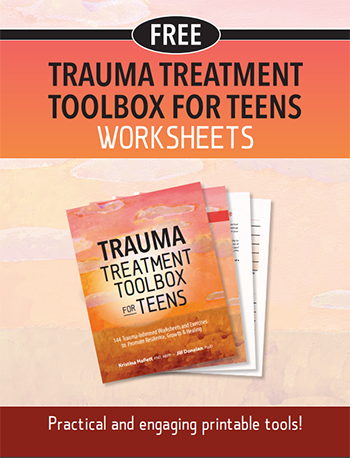 Trauma Treatment Toolbox for Teens Worksheets