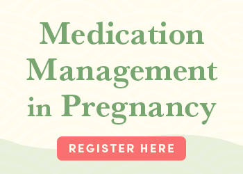 Medication Management in Pregnancy: A Comprehensive Course for Healthcare Professionals