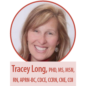 Tracey Long, PhD, MS, MSN, RN, APRN-BC, CDCES