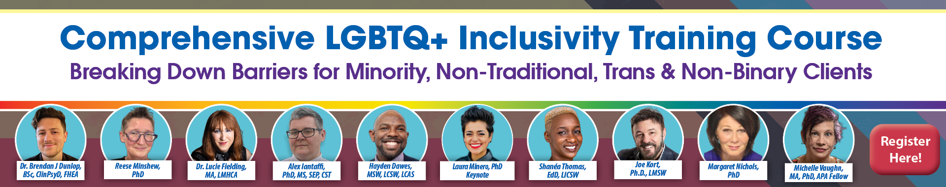 Comprehensive LGBTQ+ Inclusivity Training Course: Breaking Down Barriers for Minority, Non-Traditional, Trans & Non-Binary Clients